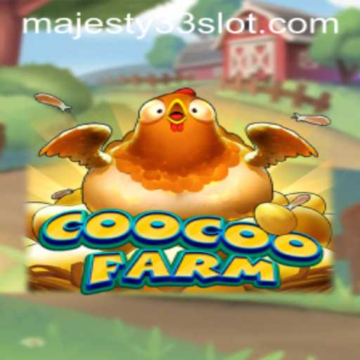 CooCooFarm: The Ultimate Farming Game Experience with MAJESTY33