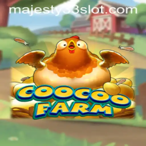 CooCooFarm: The Ultimate Farming Game Experience with MAJESTY33