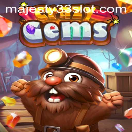 Unveiling CrazyGems: A Game of Strategy, Skill, and Serendipity with MAJESTY33