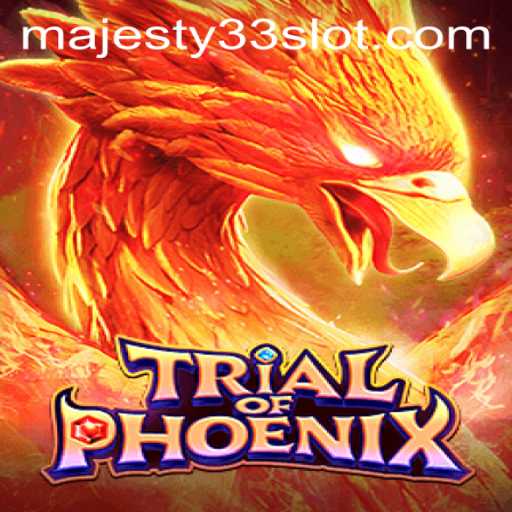 Trial of Phoenix: Exploring the Majesty of Gaming